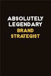Absolutely Legendary Brand Strategist