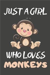 Just A Girl Who Loves Monkeys