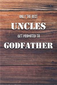 Only The Best Uncles Get Promoted To Godfather