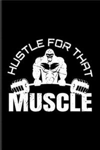 Hustle For That Muscle