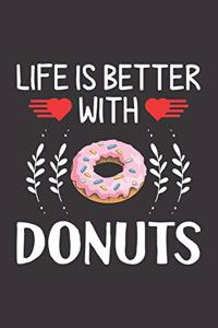 Life Is Better With Donuts
