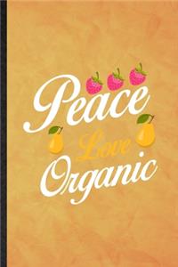 Peace Love Organic