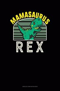 Mamasaurus Rex