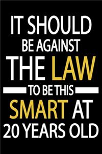 This Smart At 20 Years Old