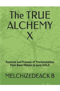 The TRUE ALCHEMY X
