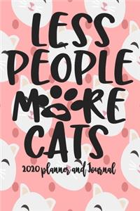 2020 Planner and Journal - Less People More Cats