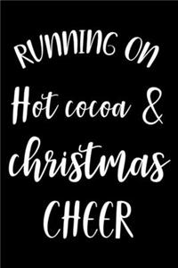 Running On Hot Cocoa & Christmas Cheer