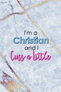 I'm A Christian And I Cuss A Little