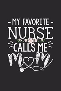 My Favorite Nurse Calls me Mom