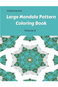 Large Mandala Pattern Coloring Book Volume 8