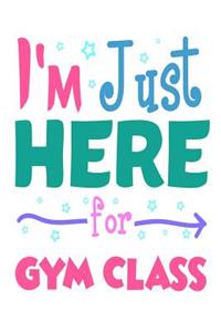 I'm Just Here for Gym Class