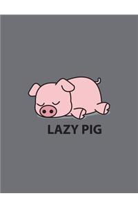 Lazy pig