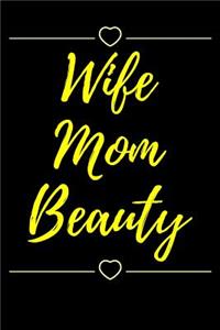 Wife Mom Beauty Gift Notebook for Beauty Queen
