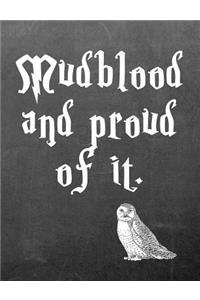 Mudblood and Proud of It.: 7.44 X 9.69 Wide Ruled Paper Notebook, Birthday, Christmas, Back to School, Quote Journal or Diary Unique Inspirational Composition Book Gift for Friend, Family, Teacher, Student, Magical or Not - Black Chalkboard White O
