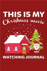 This Is My Christmas Movie Watching Journal