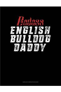 Badass English Bulldog Daddy