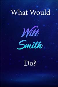 What Would Will Smith Do?