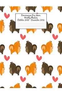 Pomeranian Dog Mom Weekly Planner October 2018 - December 2019: Canine Gift Notebook Planning Organizer for Puppy Lovers