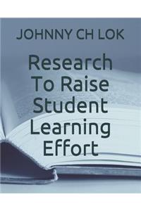 Research To Raise Student Learning Effort