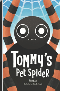 Tommy's Pet Spider