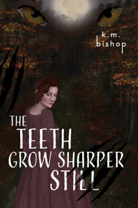 Teeth Grow Sharper Still