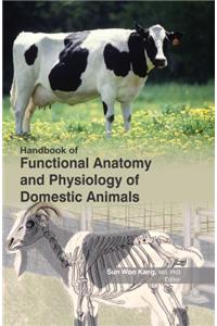 HANDBOOK OF FUNCTIONAL ANATOMY AND PHYSIOLOGY OF DOMESTIC ANIMALS ( SUN WOO KANG MD PHD, )