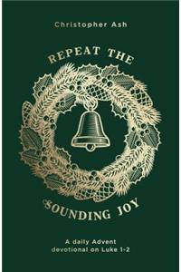 Repeat the Sounding Joy