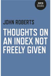 Thoughts on an Index Not Freely Given