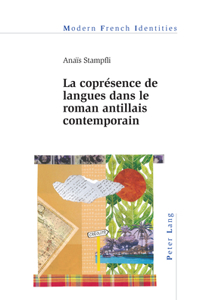 coprésence de langues dans le roman antillais contemporain