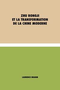 Zhu Rongji et la Transformation de la Chine Moderne