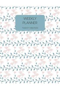 Weekly Planner Twenty Nineteen