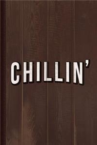 Chillin Journal Notebook: Blank Lined Ruled for Writing 6x9 120 Pages