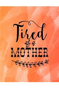 Tired as a Mother
