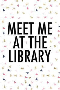 Meet Me at the Library
