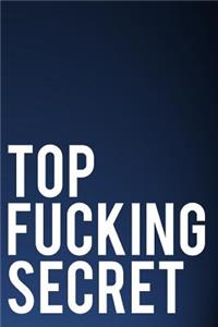Top Fucking Secret