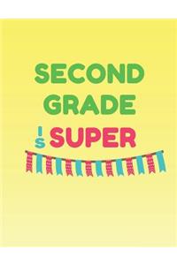 Second Grade Is Super