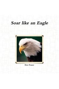 Soar like an Eagle