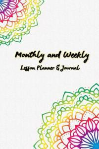 Monthly and Weekly Lesson Planner and Journal