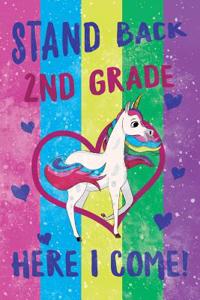 Stand Back 2nd Grade Here I Come Notebook Unicorn Pastel