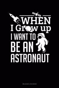 When I Grow Up I Want to Be an Astronaut