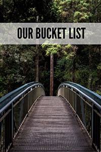 Our Bucket List