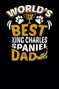 World's Best King Charles Spaniel Dad: Fun Diary for Dog Owners with Dog Stationary Paper, Cute Illustrations, and More