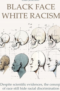 Black Face White Racism