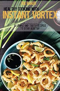 Healthy Cooking With Instant Vortex