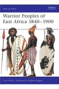 Warrior Peoples of East Africa, 1840-1900