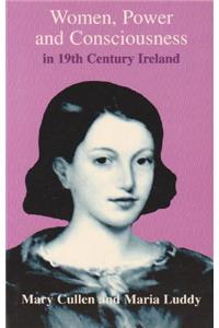 Women, Power and Consciousness in 19th Century Ireland