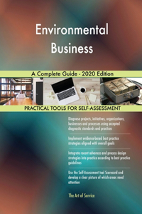 Environmental Business A Complete Guide - 2020 Edition