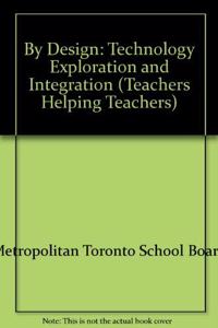 By Design: Technology Exploration & Integration