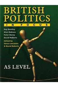 British Politics in Focus:AS Level