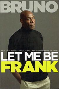 LET ME BE FRANK